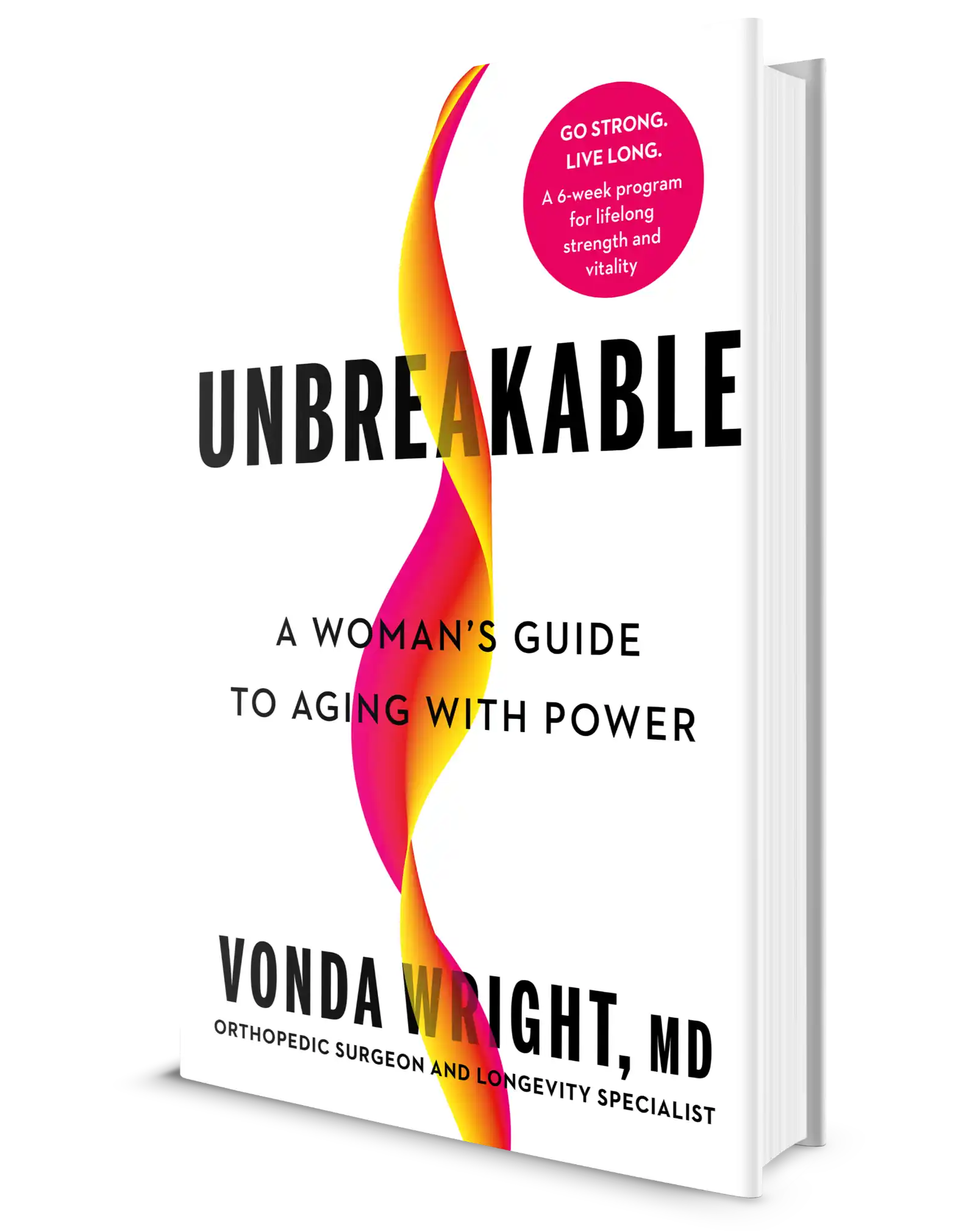 Unbreakable: A Woman's Guide to Aging with Power（Redefine What It Means to Age Powerfully）