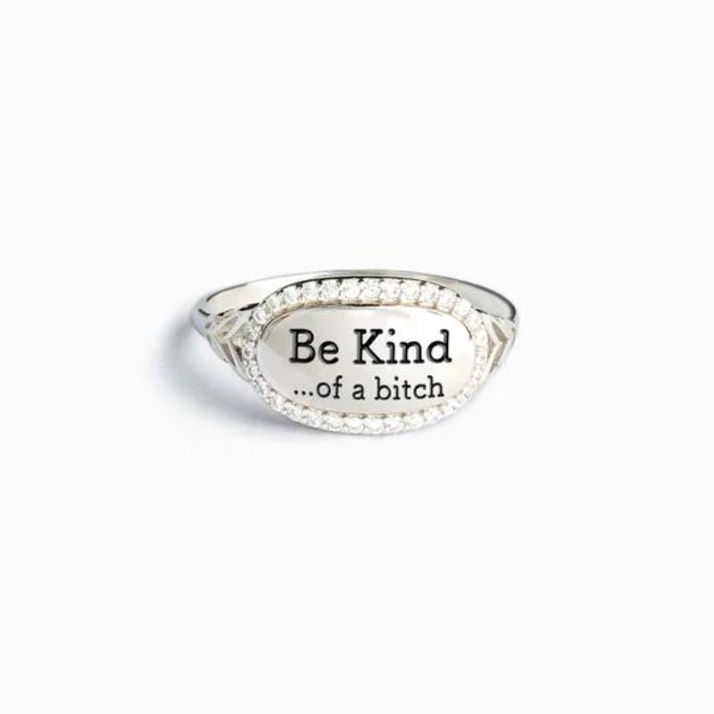 Be Kind...Of A Bi♥ch Signature Ring-Jolura
