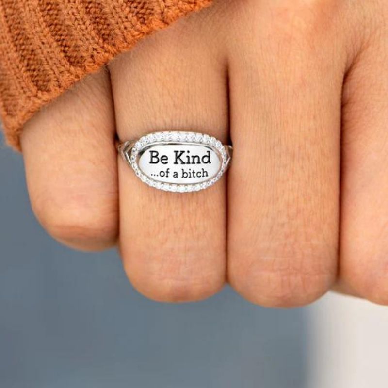 Be Kind...Of A Bi♥ch Signature Ring-Jolura