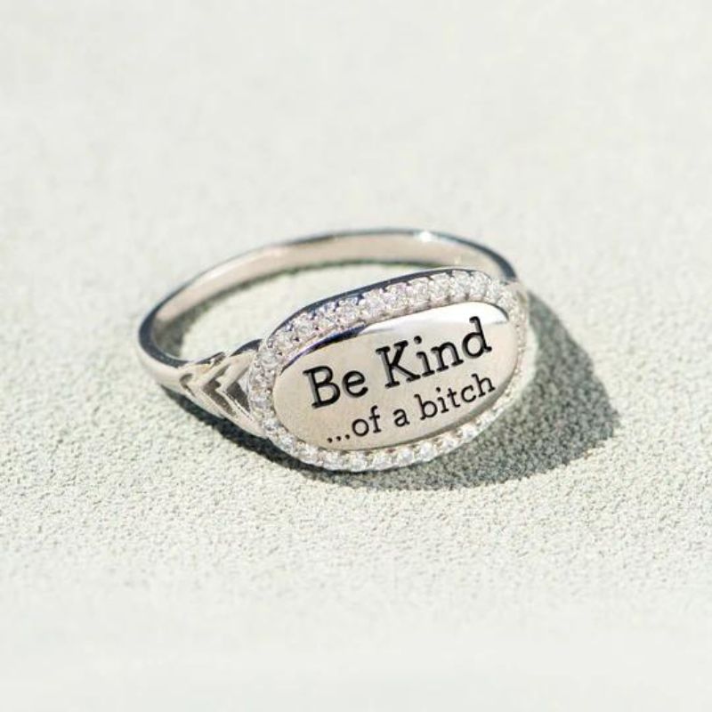 Be Kind...Of A Bi♥ch Signature Ring-Jolura