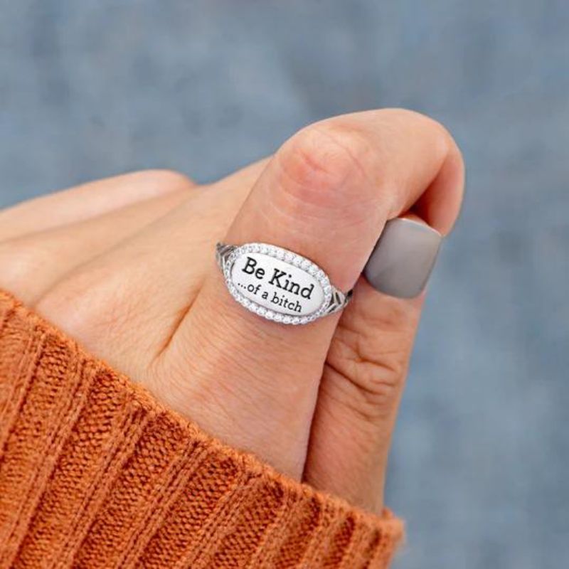 Be Kind...Of A Bi♥ch Signature Ring-Jolura