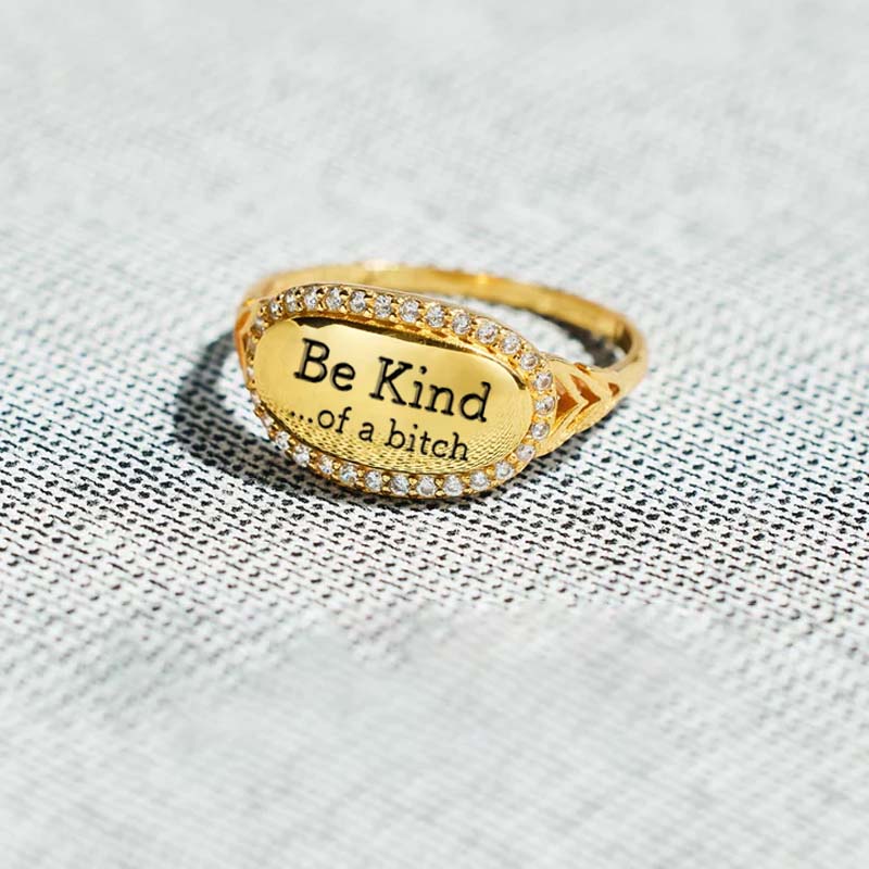 Be Kind...Of A Bi♥ch Signature Ring-Jolura