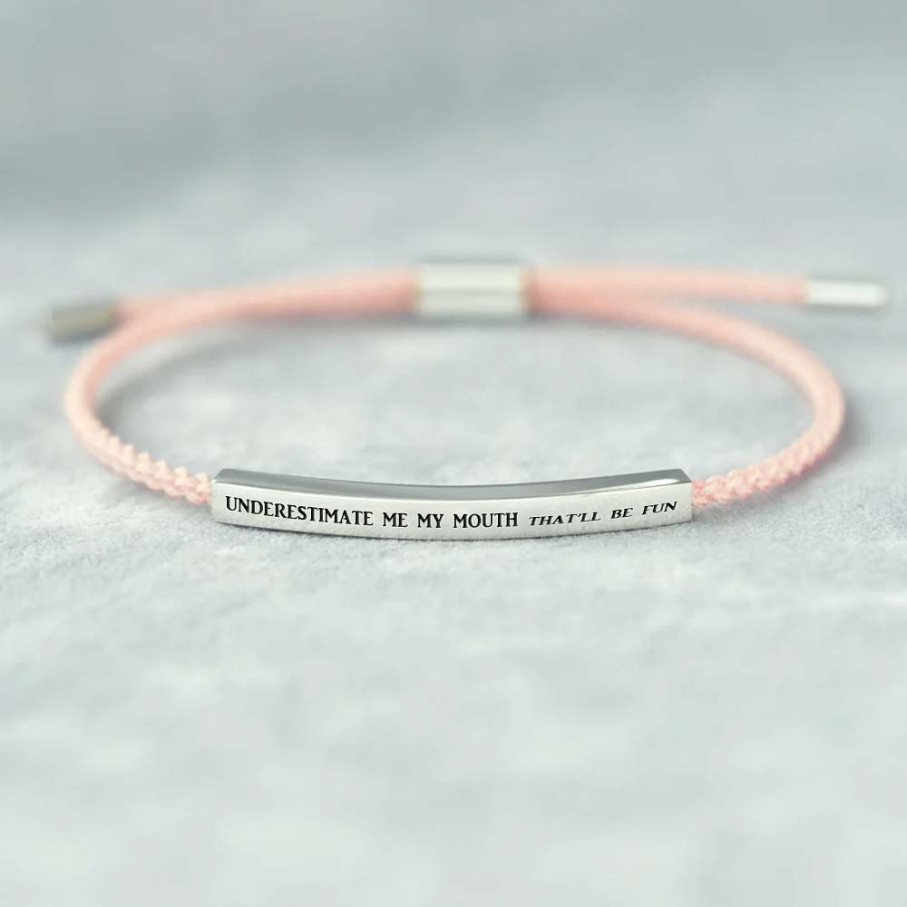 Underestimate Me That'll Be Fun Tube Bracelets-Jolura