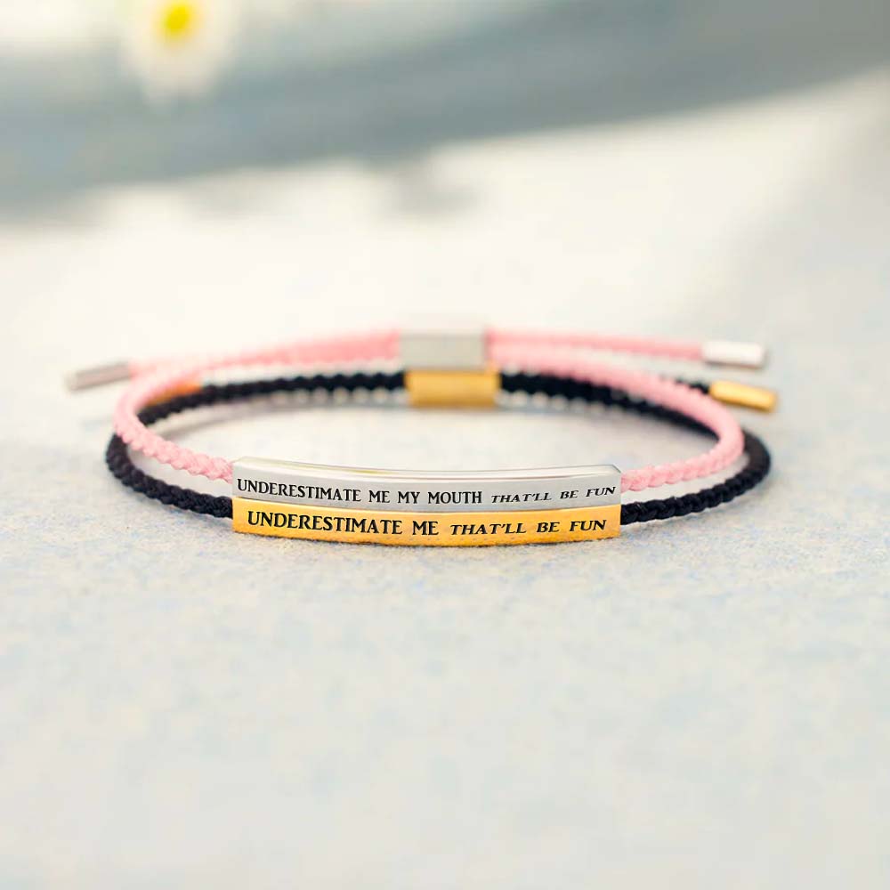 Underestimate Me That'll Be Fun Tube Bracelets-Jolura