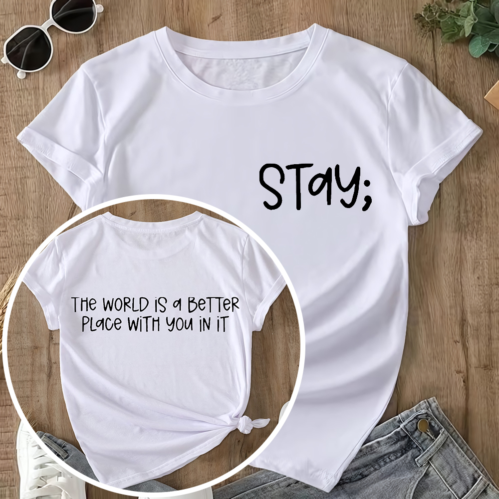 Stay The World Is Better With You In It Suicide Awareness Double-Sided Cotton Printed T-Shirt