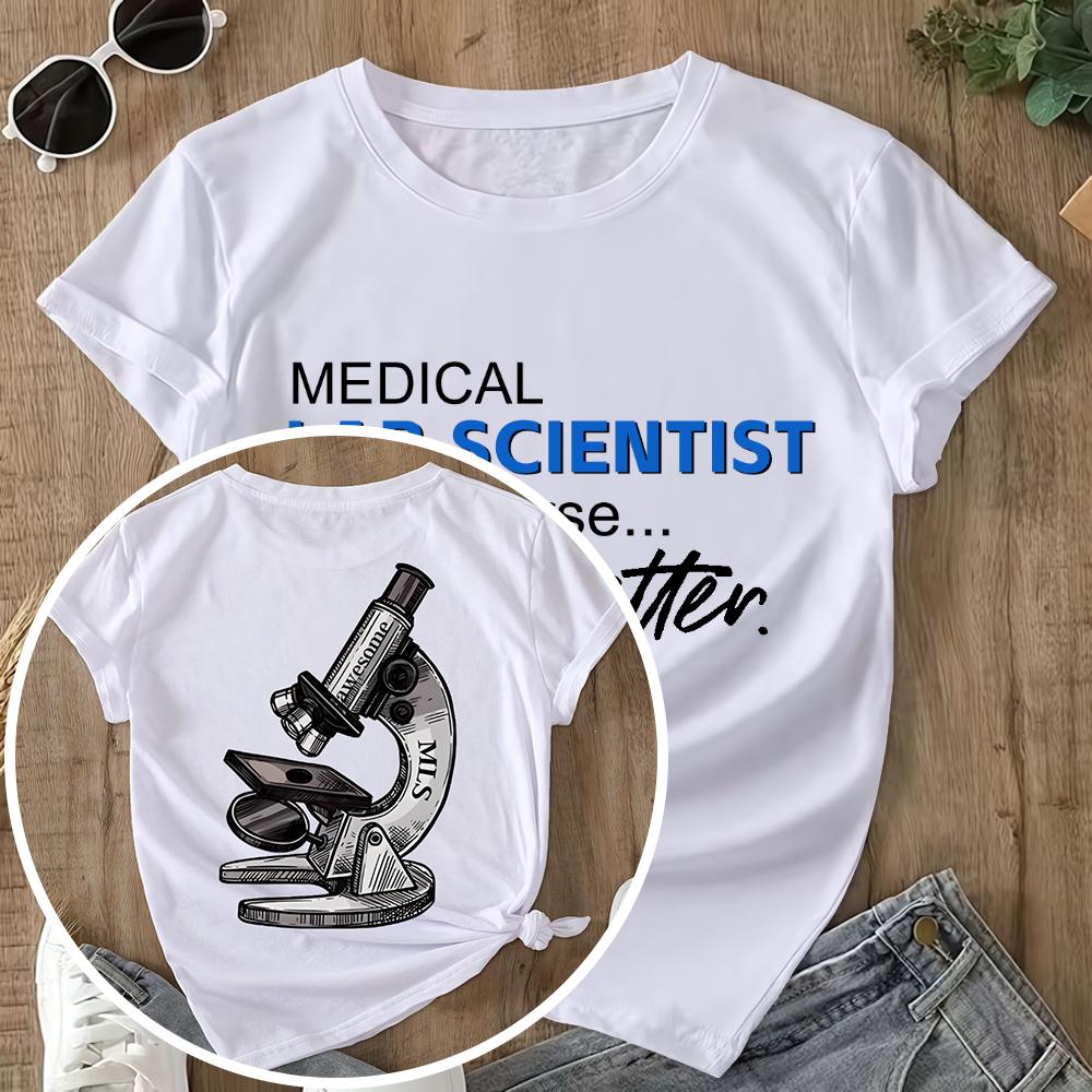 Medical Lab Scientist Not A But Better Double-Sided Cotton Printed T-Shirt