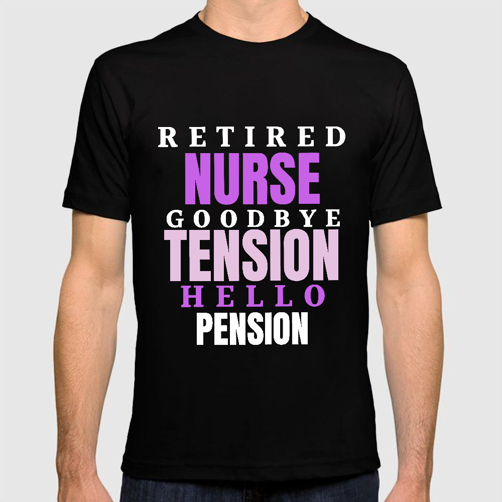 Retired Nurse Goodbye Tension Hello Pension Cotton Doctor T-shirt