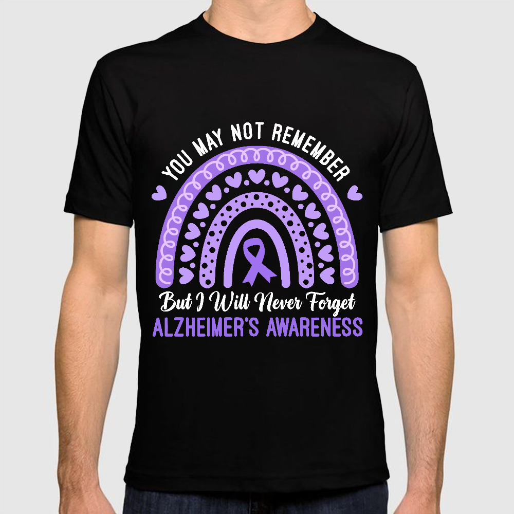 You May Not Remember But I Will Never Forget Cotton Doctor T-shirt