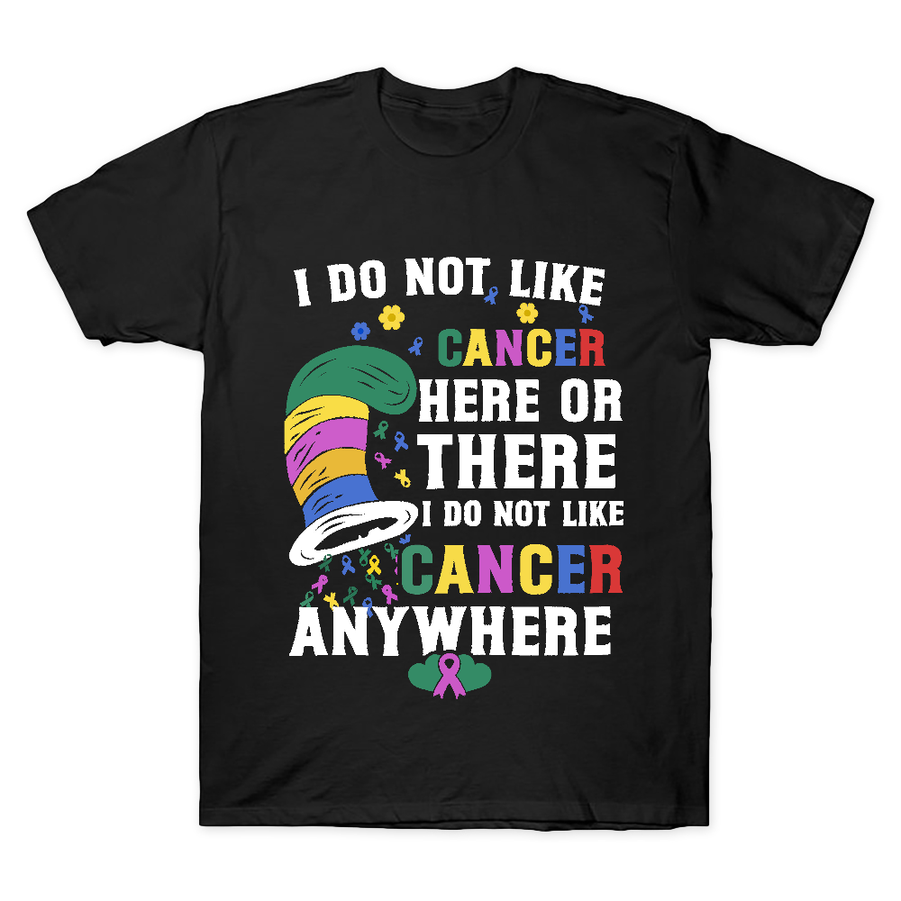 I Do Not Like Cancer Anywhere Cotton Doctor T-shirt