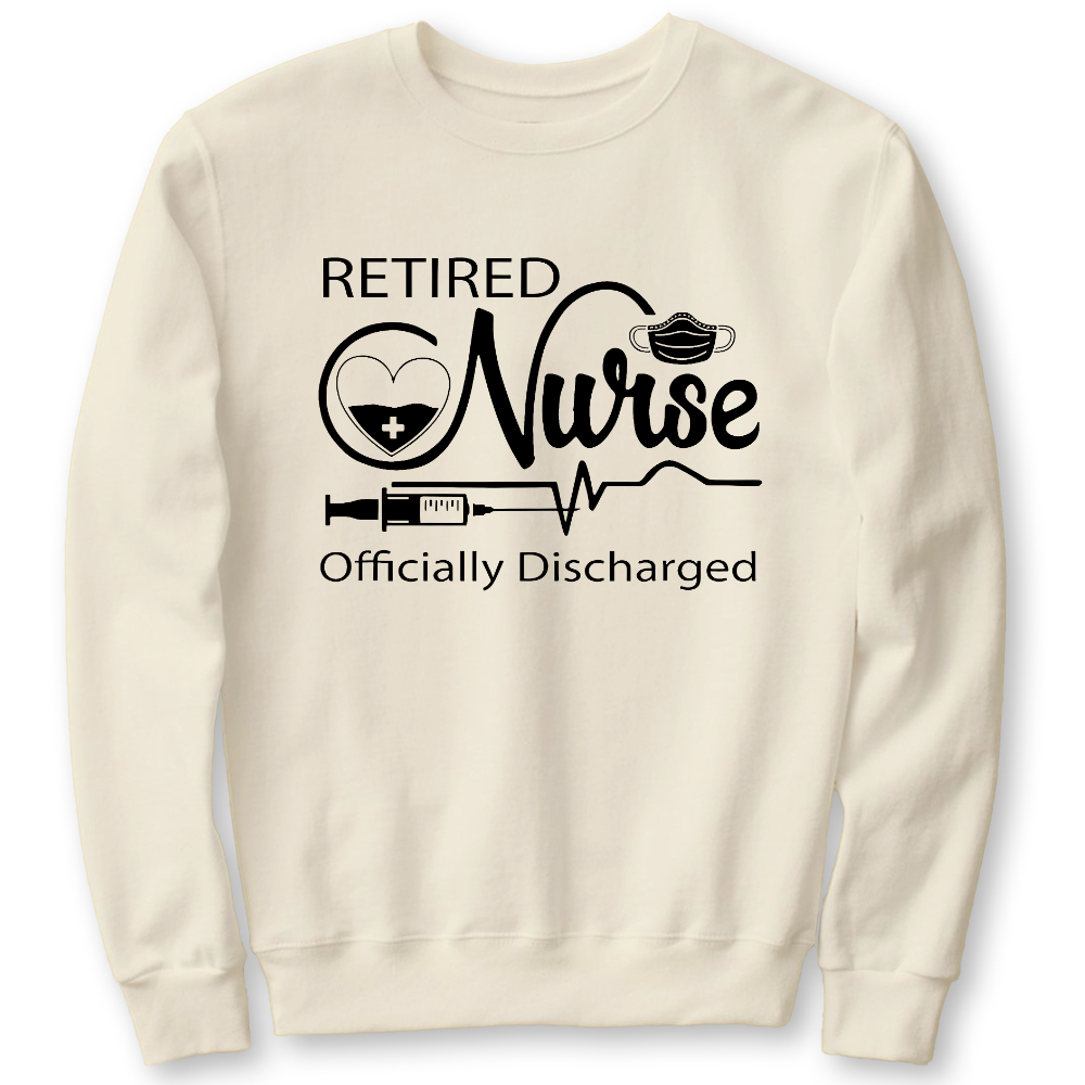Retired Nurse Officially Discharged Cotton Pullover Sweatshirt