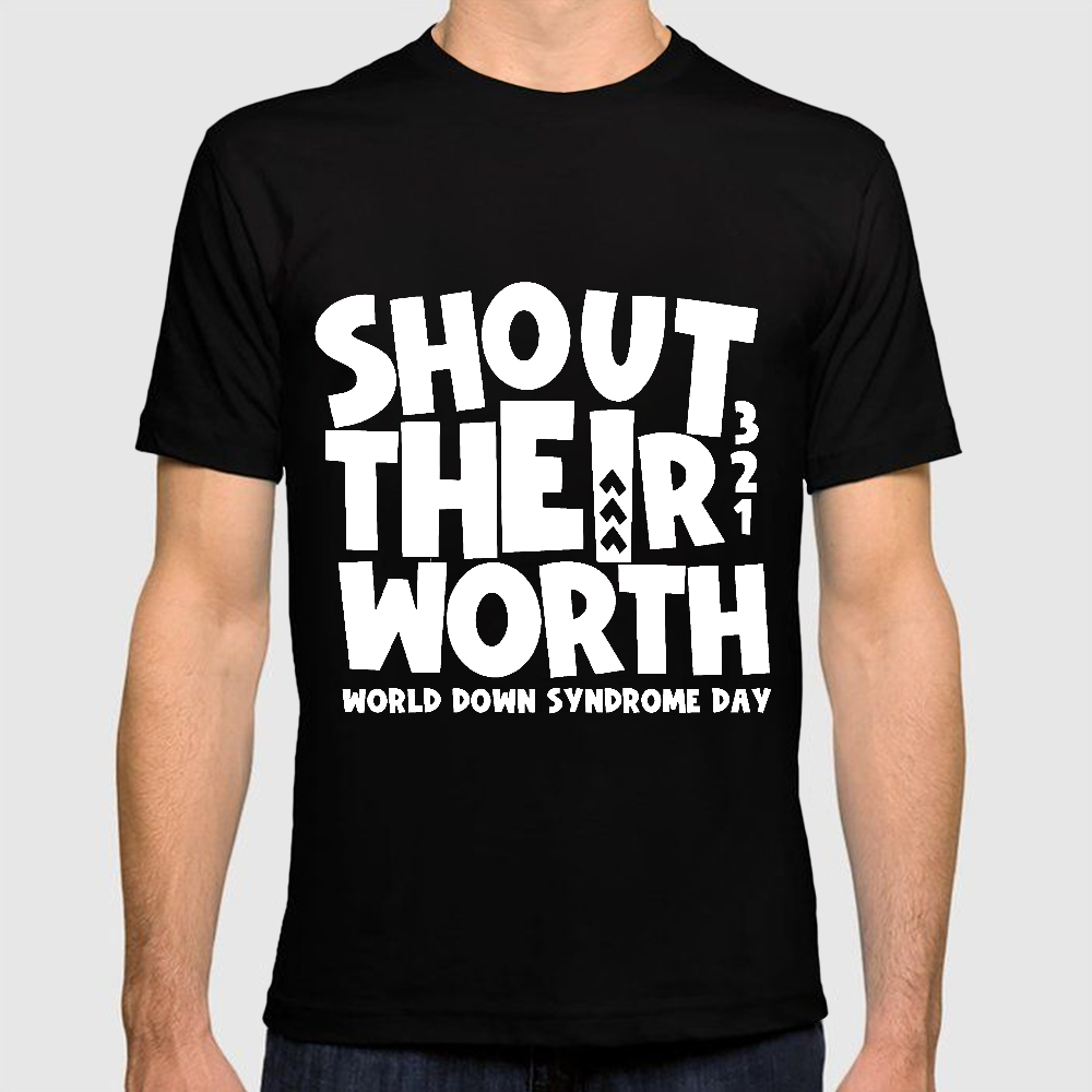 Shout Their Worth 321 World Down Syndrome Day Cotton Doctor T-shirt