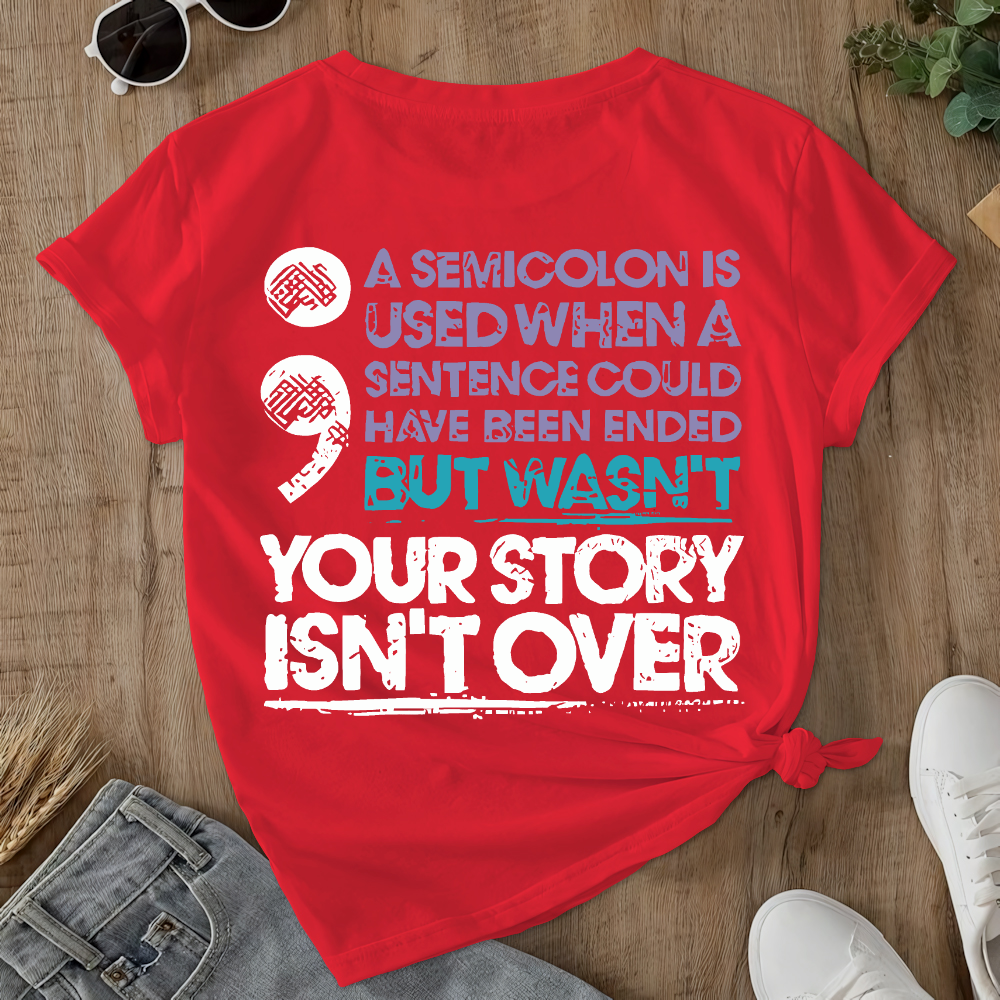 Your Story Is Not Over Suicide Prevention Double-Sided Cotton Printed T-Shirt