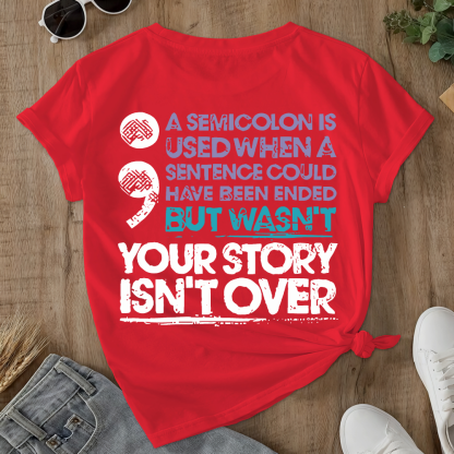 Your Story Is Not Over Suicide Prevention Double-Sided Cotton Printed T-Shirt