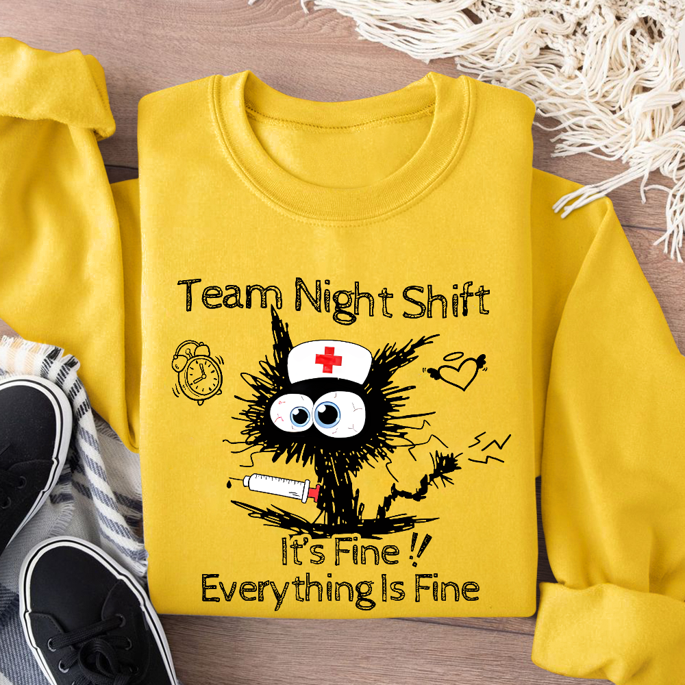 Team Night Shift It's Fine Everything Is Fine Cotton Pullover Sweatshirt