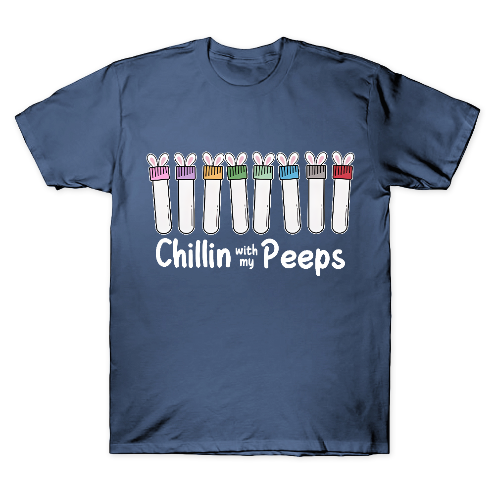 Chilling With My Peeps Cotton Doctor T-shirt