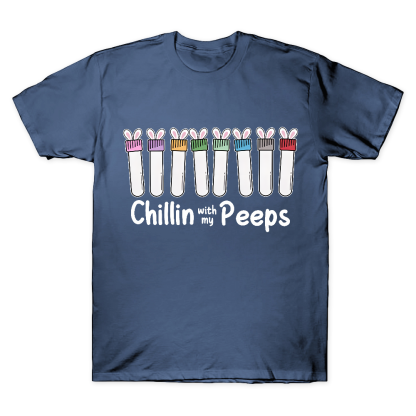 Chilling With My Peeps Cotton Doctor T-shirt