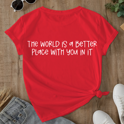 Stay The World Is Better With You In It Suicide Awareness Double-Sided Cotton Printed T-Shirt