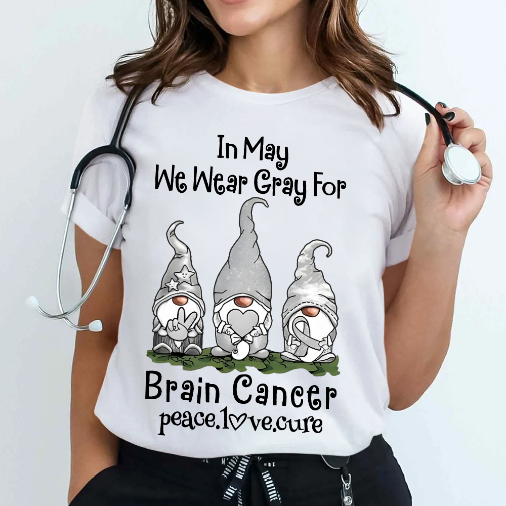 In May We Wear Gray For Brain Cancer Peace Love Cure Cotton Nurse T-shirt