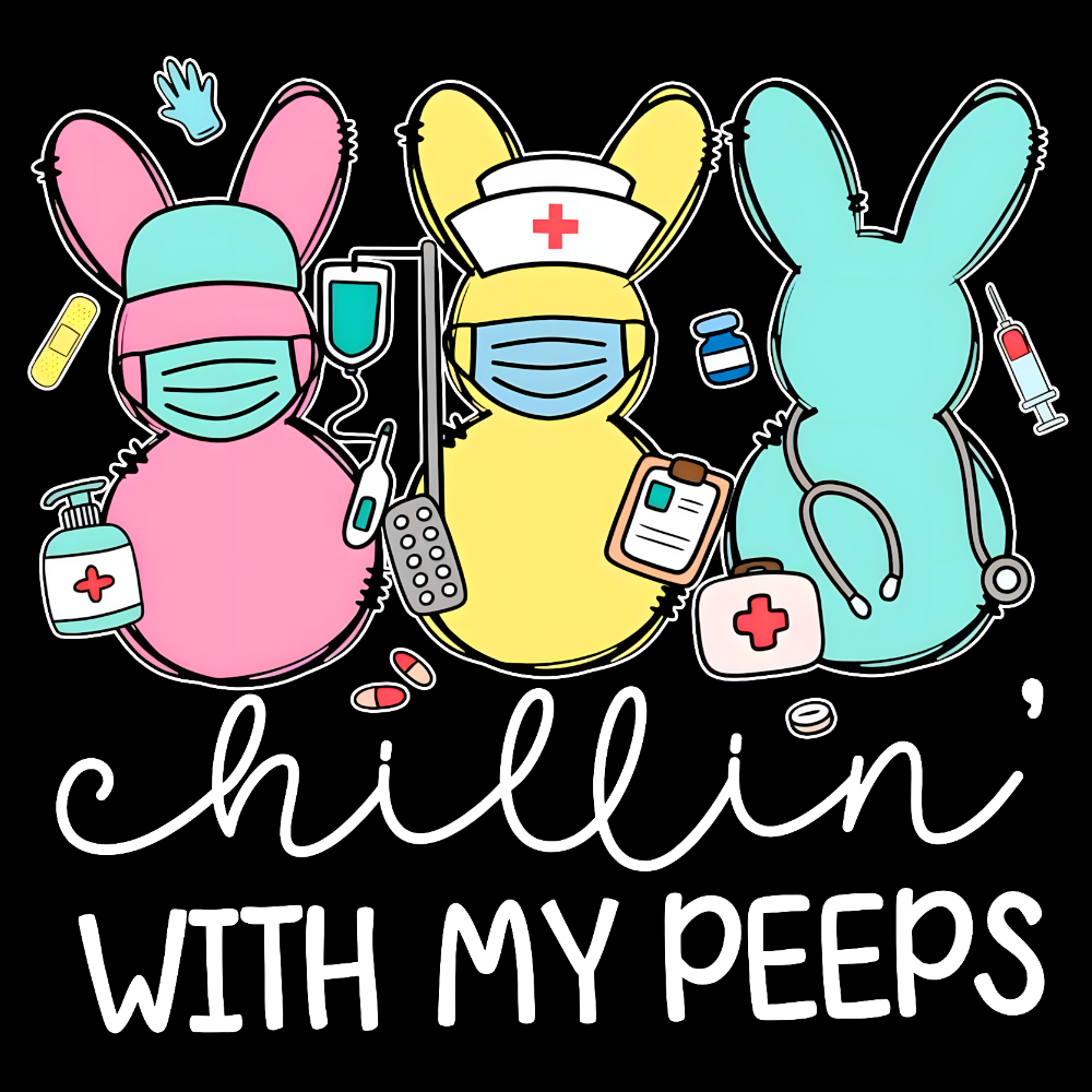 Chillin With My Peeps Easter Bunny Cotton Nurse T-shirt