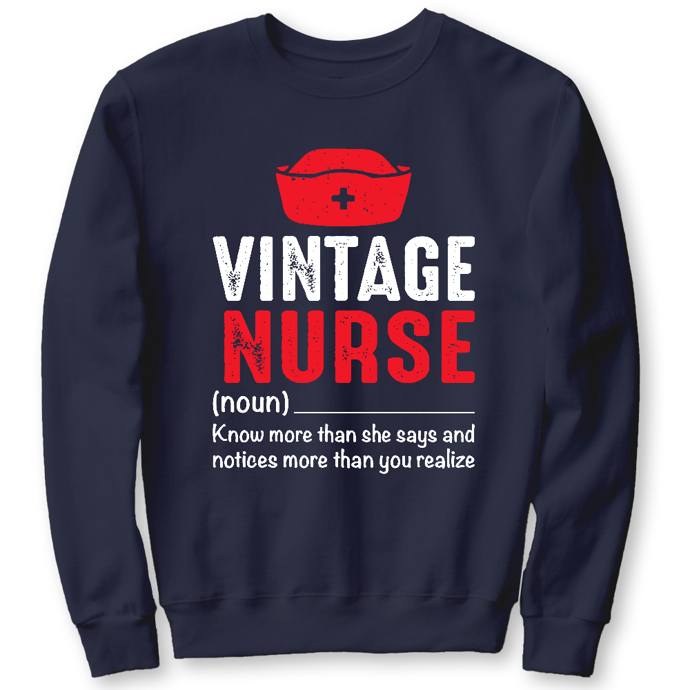 Vintage Nurse Know More Than She Says And Notices More Than You Realize Cotton Pullover Sweatshirt