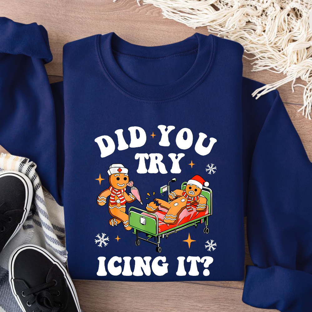 Did You Try Icing It Cotton Pullover Sweatshirt