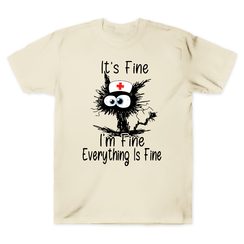 It's Fine I'm Fine Everything Is Fine Cotton Doctor T-shirt
