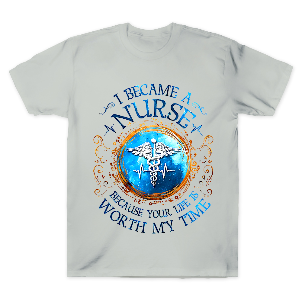 I Became A Nurse Worth My Time Apparel Cotton Doctor T-shirt