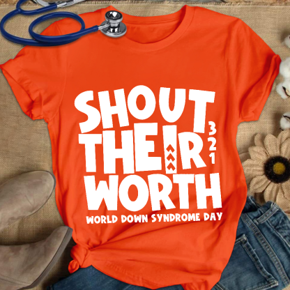 Shout Their Worth 321 World Down Syndrome Day Cotton Nurse T-shirt