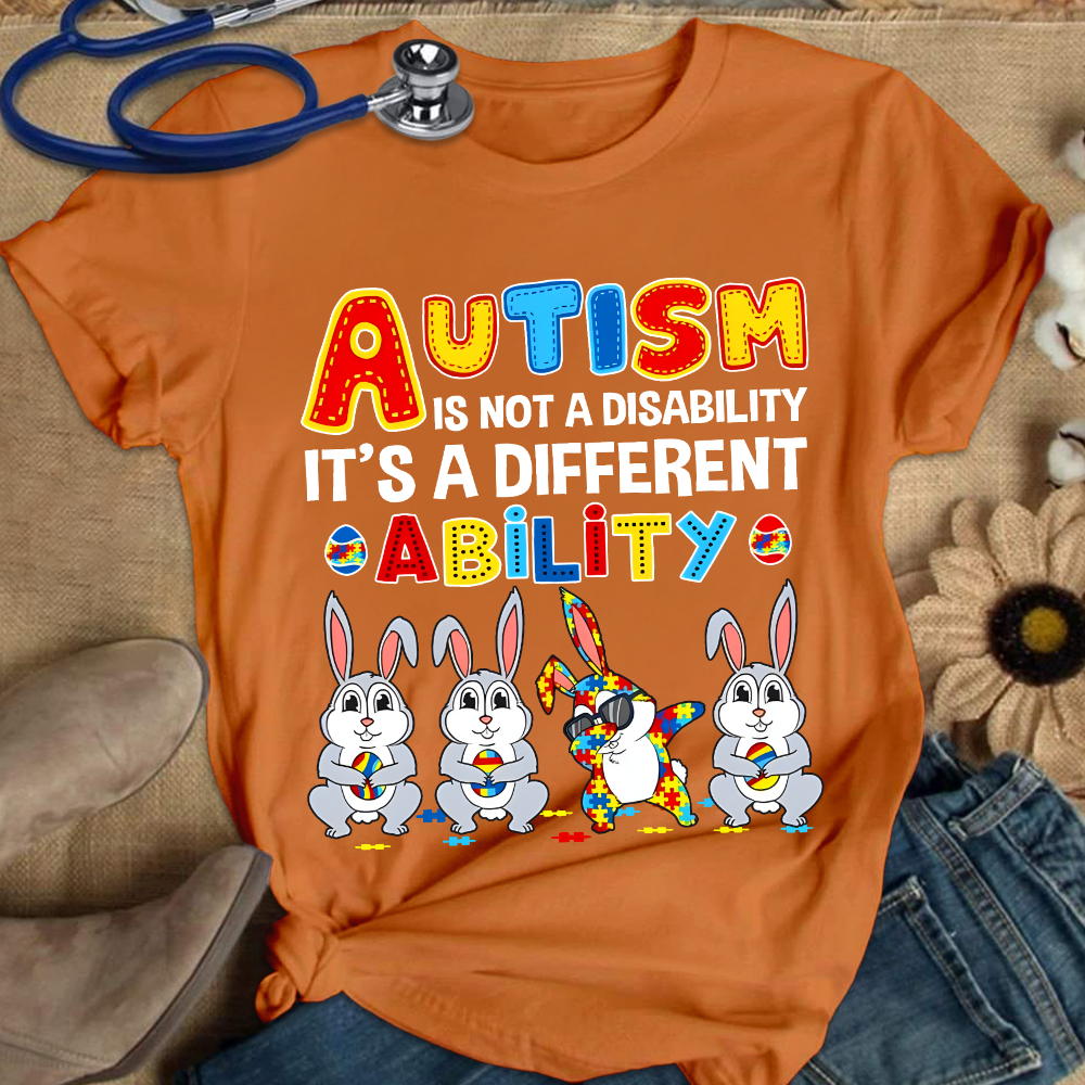 Rabbits Autism Is Not A Disability It’s A Different Ability Cotton Nurse T-shirt