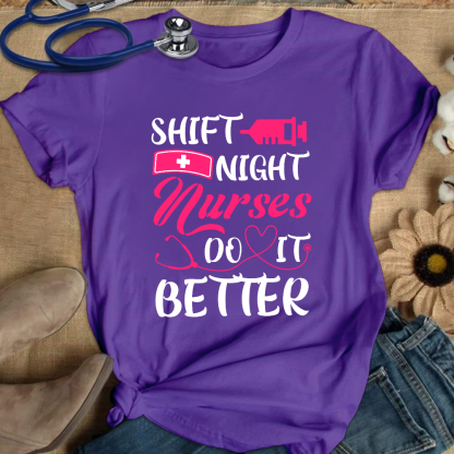 Night Shift Nurses Do It Better Cotton Nurse T-shirt
