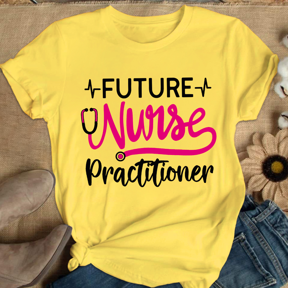 Future Nurse Practitioner Cotton Nurse T-shirt