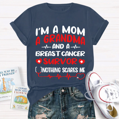 I'm A Mom And A Grandma And A Breast Cancer Survor Cotton Nurse T-shirt