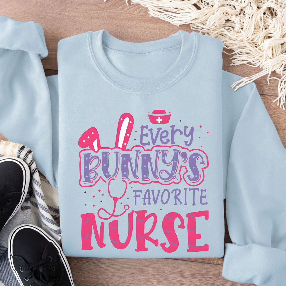 Every Bunny's Favorite Nurse Cotton Pullover Sweatshirt