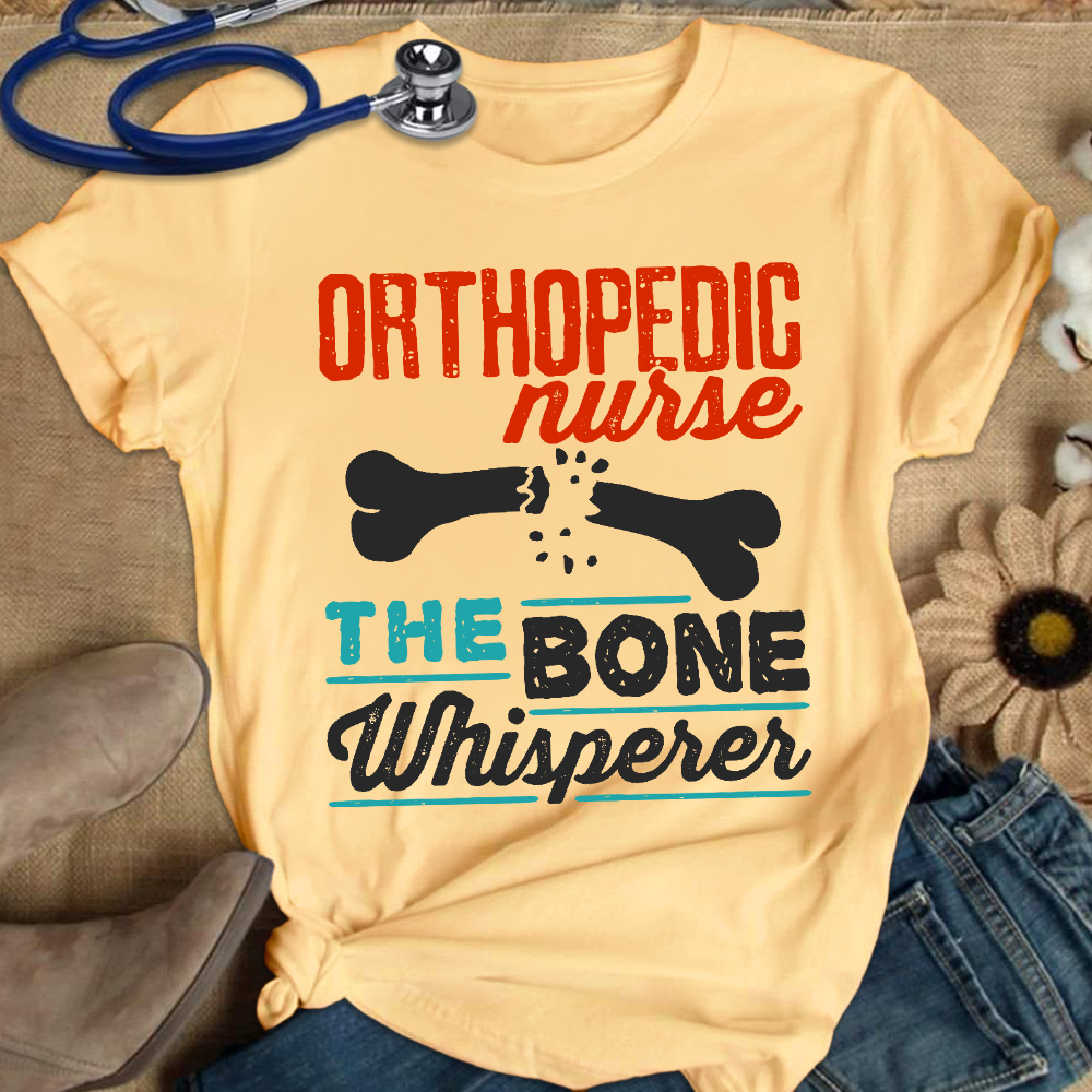 Orthopedic Nurse The Bone Whisperer Cotton Nurse T-shirt