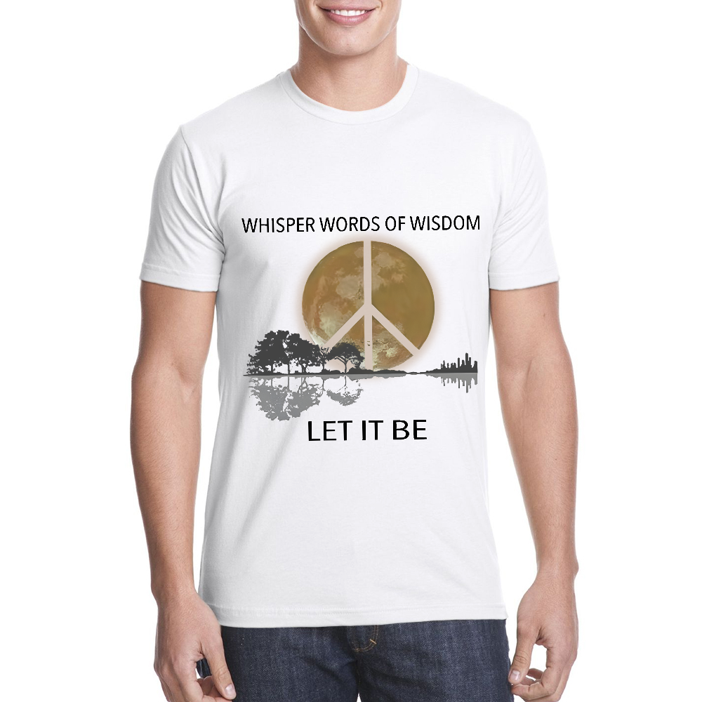 Whisper Words Of Wisdom Let It Be Cotton Doctor T-shirt