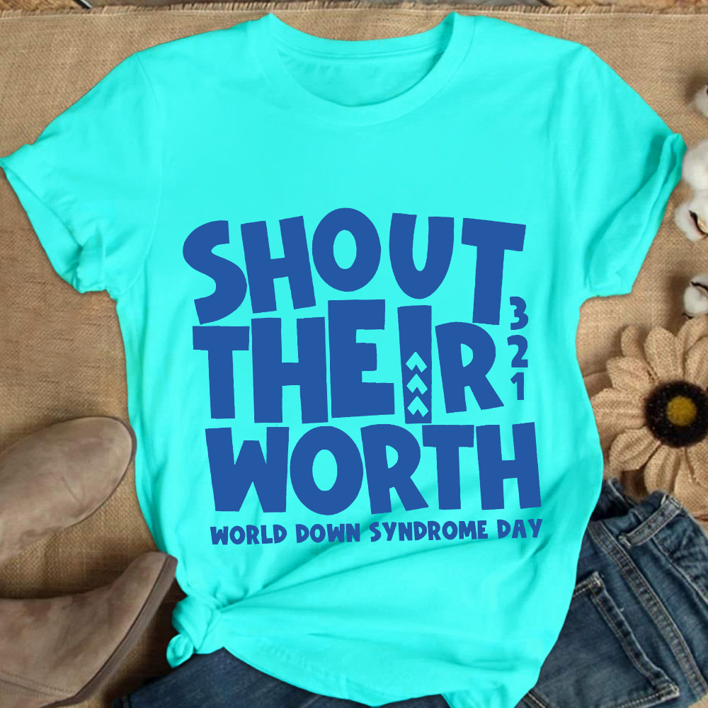 Shout Their Worth 321 World Down Syndrome Day Cotton Nurse T-shirt
