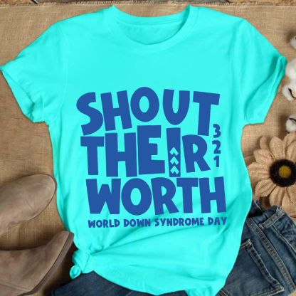 Shout Their Worth 321 World Down Syndrome Day Cotton Nurse T-shirt