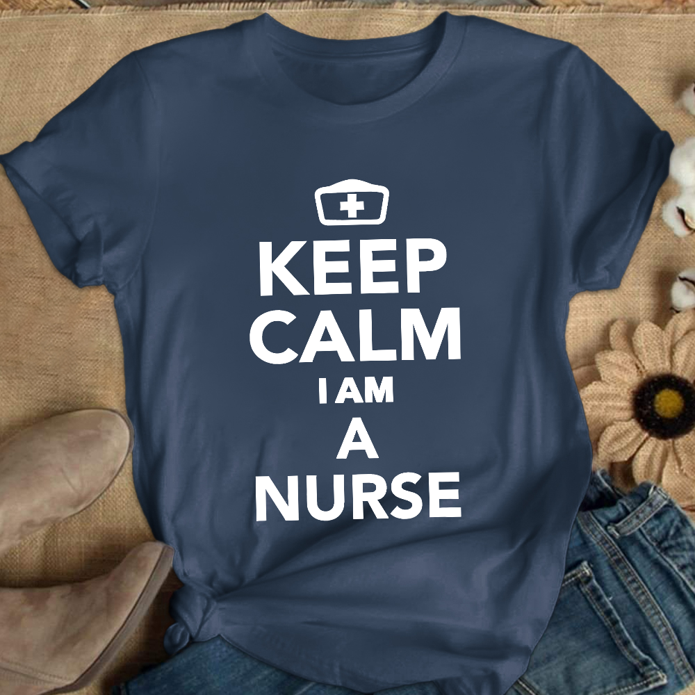 Keep Calm I‘m A Nurse Cotton Nurse T-shirt