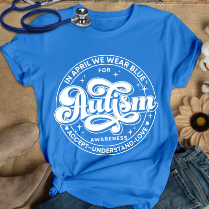 Autism Awareness Accept Understand Love Cotton Nurse T-shirt