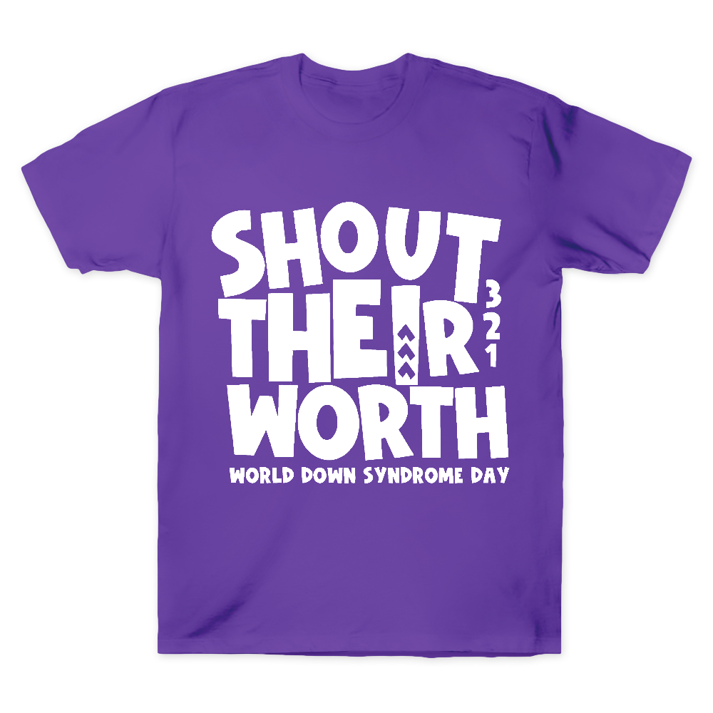 Shout Their Worth 321 World Down Syndrome Day Cotton Doctor T-shirt