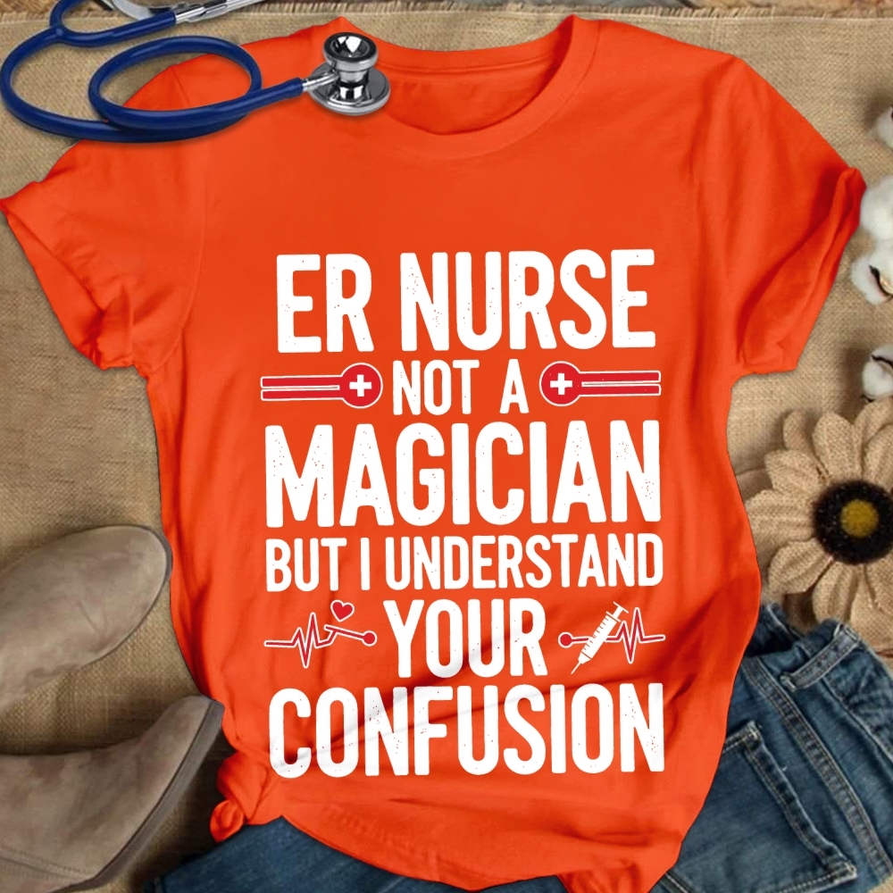 Sarcastic ER Nurse Not A Magician Cotton Nurse T-shirt