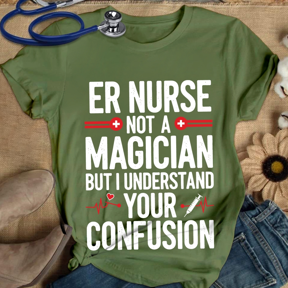 Sarcastic ER Nurse Not A Magician Cotton Nurse T-shirt