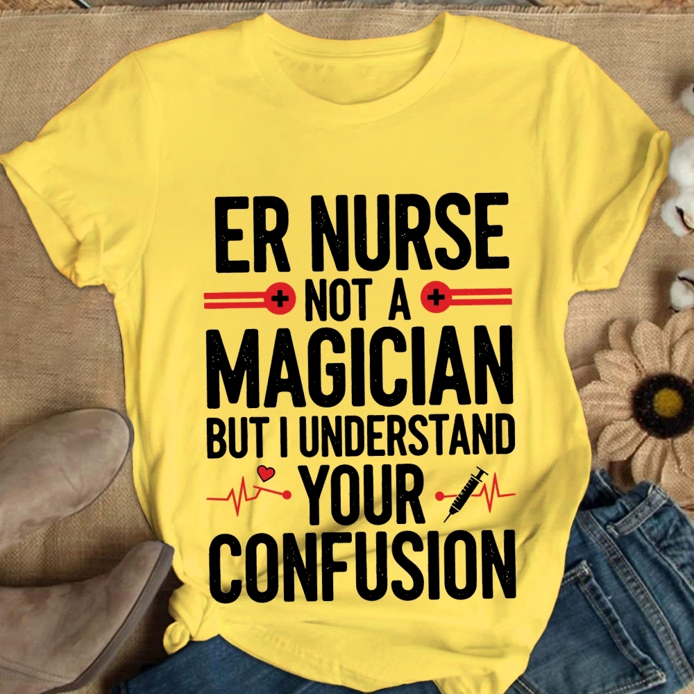 Sarcastic ER Nurse Not A Magician Cotton Nurse T-shirt