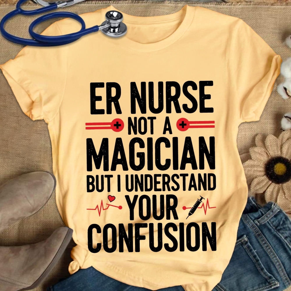 Sarcastic ER Nurse Not A Magician Cotton Nurse T-shirt