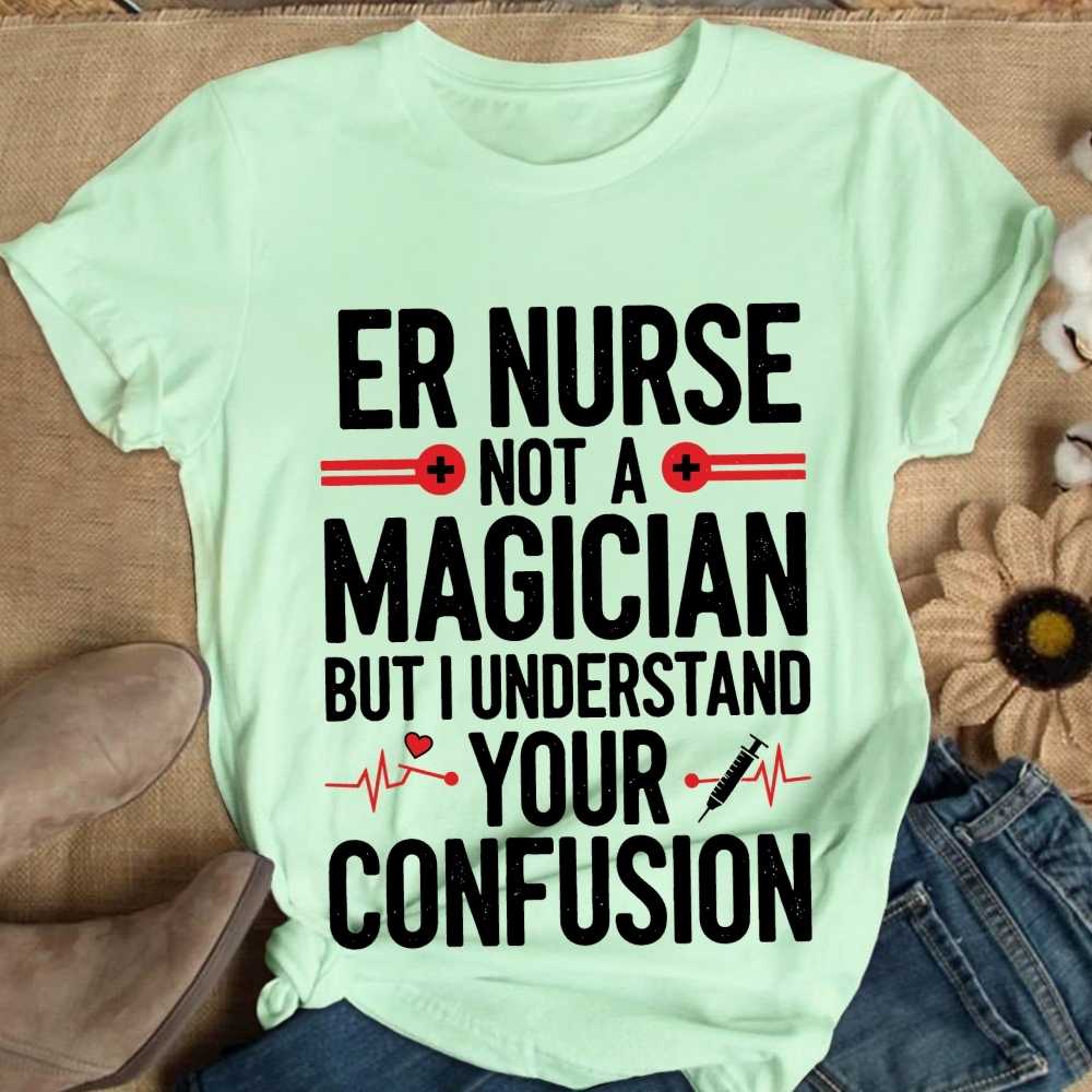Sarcastic ER Nurse Not A Magician Cotton Nurse T-shirt