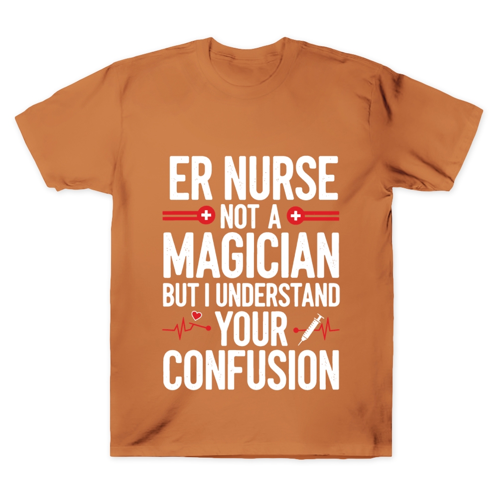 Sarcastic ER Nurse Not A Magician Cotton Doctor T-shirt