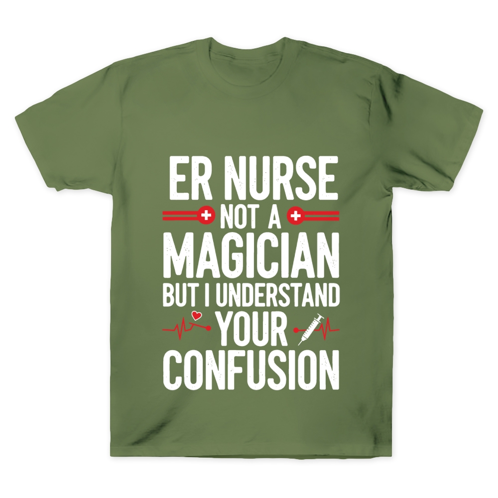 Sarcastic ER Nurse Not A Magician Cotton Doctor T-shirt
