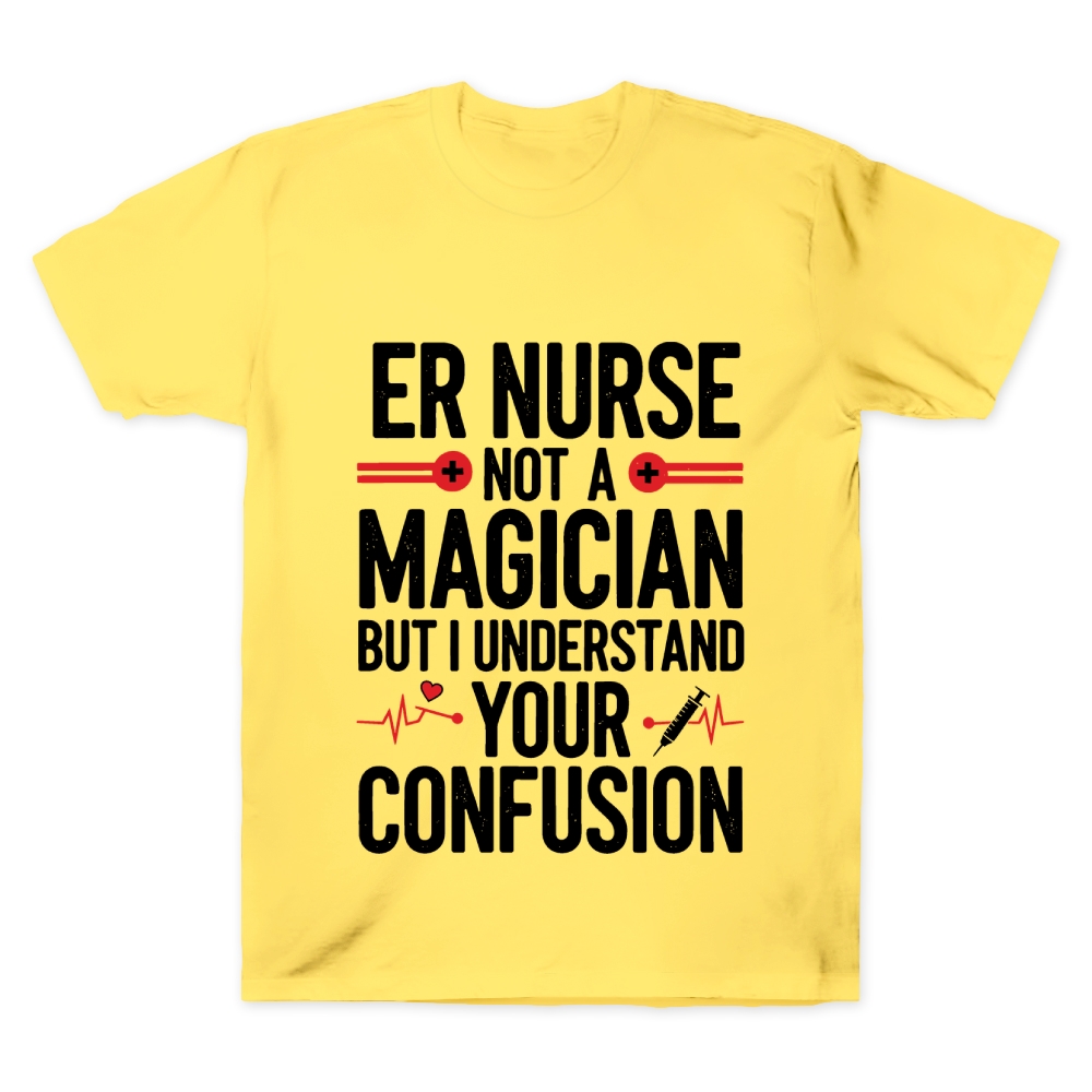 Sarcastic ER Nurse Not A Magician Cotton Doctor T-shirt