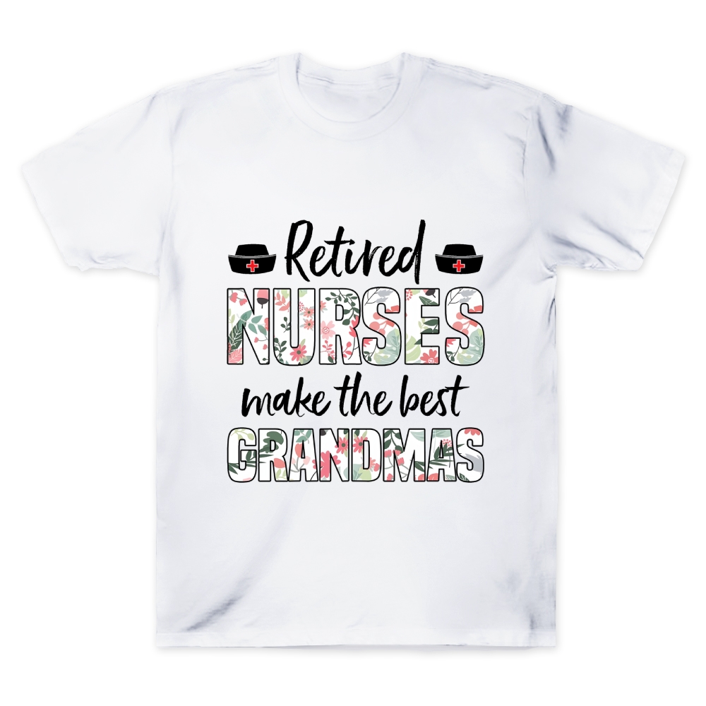 Retired Nurses Best Grandmas Retirement Gift Idea Cotton Doctor T-shirt