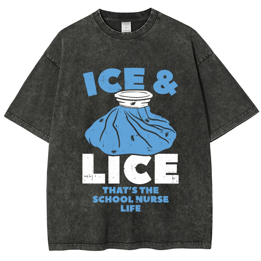 Ice And Lice That'S The School Nurse Life Vintage Washed T-shirt